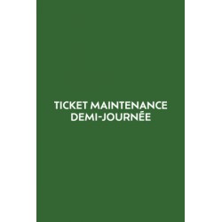 Ticket demi journée de maintenance